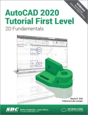 AutoCAD 2020 Tutorial First Level 2D Fundamentals - Luke Jumper, Randy H. Shih