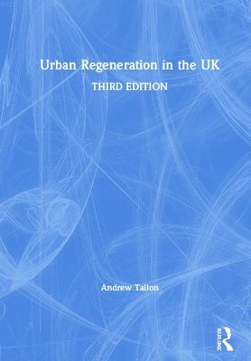 Urban Regeneration in the UK - Andrew Tallon