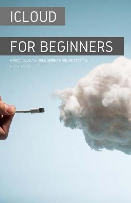 iCloud for Beginners - Scott La Counte