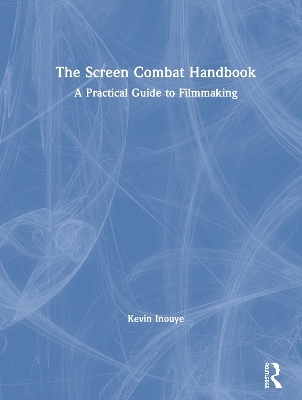 The Screen Combat Handbook - Kevin Inouye