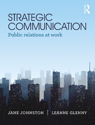 Strategic Communication - Jane Johnston, Leanne Glenny