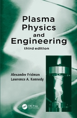 Plasma Physics and Engineering - FRIDMAN, ALEXANDER; Kennedy, Lawrence A.