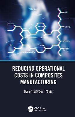 Reducing Operational Costs in Composites Manufacturing - Karen Snyder Travis