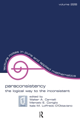Paraconsistency - Walter Alexandr Carnielli, Marcelo Coniglio, Itala Maria Lof D'ottaviano