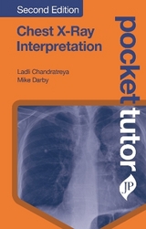 Pocket Tutor Chest X-Ray Interpretation - Chandratreya, Ladli; Darby, Mike