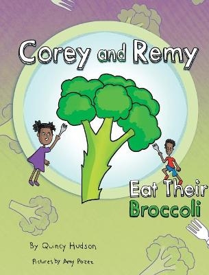 Corey and Remy Eat Their Broccoli - Quincy Hudson
