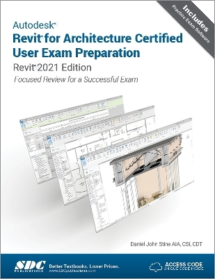 Autodesk Revit for Architecture Certified User Exam Preparation - Daniel John Stine