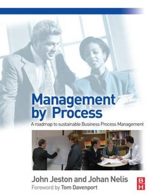 Management by Process -  John Jeston,  Johan Nelis