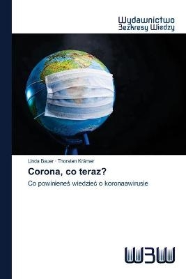 Corona, co teraz? - Linda Bauer, Thorsten Krämer