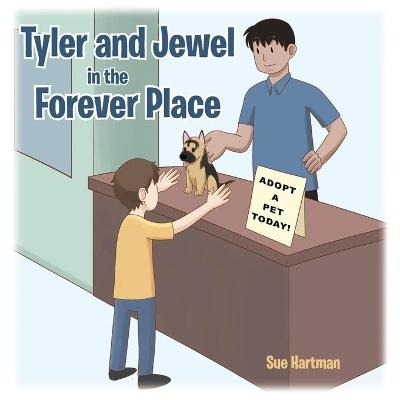 Tyler and Jewel in the Forever Place - Sue Hartman