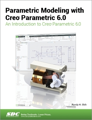 Parametric Modeling with Creo Parametric 6.0 - Randy Shih