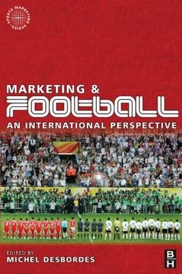 Marketing and Football -  Michel Desbordes