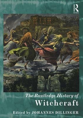 The Routledge History of Witchcraft - 
