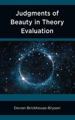 Judgments of Beauty in Theory Evaluation - Devon Brickhouse-Bryson