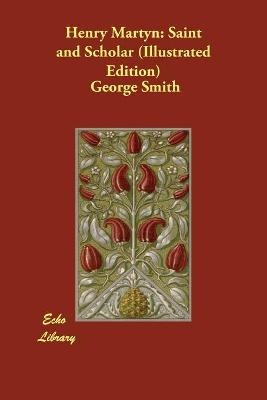 Henry Martyn - George Smith