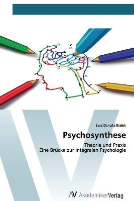 Psychosynthese - Ewa Danuta Bialek