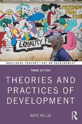 Theories and Practices of Development - Katie Willis