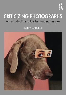 Criticizing Photographs - Terry Barrett