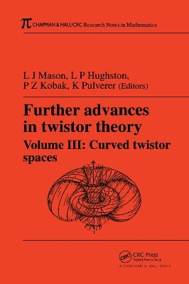 Further Advances in Twistor Theory, Volume III - 