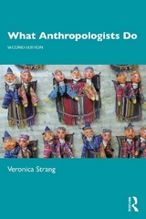 What Anthropologists Do - Strang, Veronica