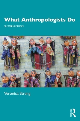 What Anthropologists Do - Veronica Strang