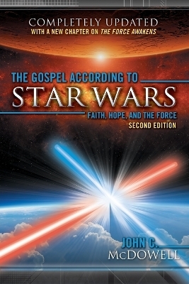 The Gospel According to Star Wars, 2nd Ed. - John C McDowell