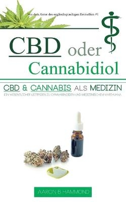 CBD oder Cannabidiol - Aaron Hammond