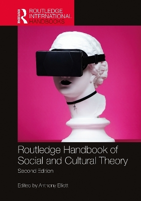 Routledge Handbook of Social and Cultural Theory - 