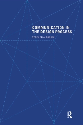 Communication in the Design Process - Stephen A. Brown