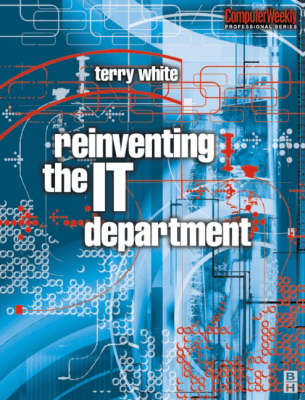 Reinventing the IT Department -  Terry White