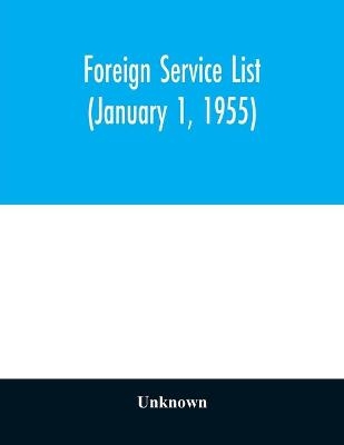 Foreign service list (January 1, 1955)