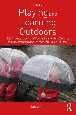 Playing and Learning Outdoors - Jan White