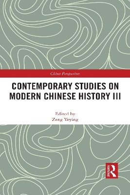 Contemporary Studies on Modern Chinese History III - 