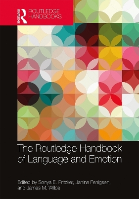 The Routledge Handbook of Language and Emotion - 