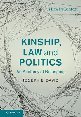 Kinship, Law and Politics - Joseph E. David
