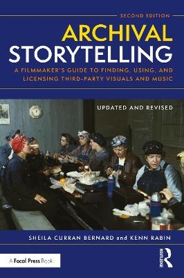 Archival Storytelling - Sheila Curran Bernard, Kenn Rabin