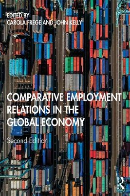 Comparative Employment Relations in the Global Economy - 