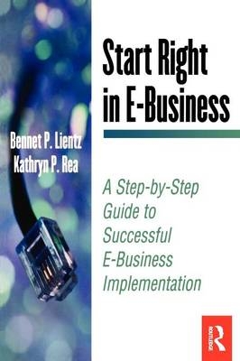 Start Right in E-Business -  Bennet Lientz,  Kathryn Rea