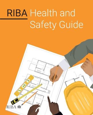 RIBA Health and Safety Guide -  Riba