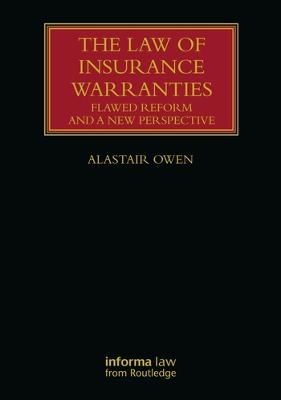 The Law of Insurance Warranties - Alastair Owen