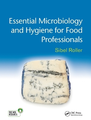 Essential Microbiology and Hygiene for Food Professionals - Sibel Roller