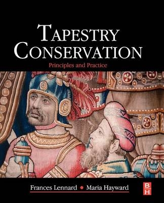 Tapestry Conservation: Principles and Practice - 