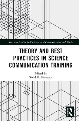 Theory and Best Practices in Science Communication Training - 