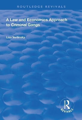 A Law and Economics Approach to Criminal Gangs - Liza Vertinsky