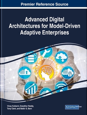 Advanced Digital Architectures for Model-Driven Adaptive Enterprises - 