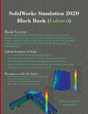 SolidWorks Simulation 2020 Black Book (Colored) - Gaurav Verma, Matt Weber