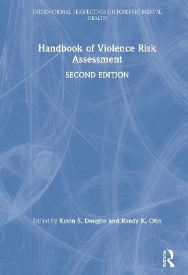 Handbook of Violence Risk Assessment - 