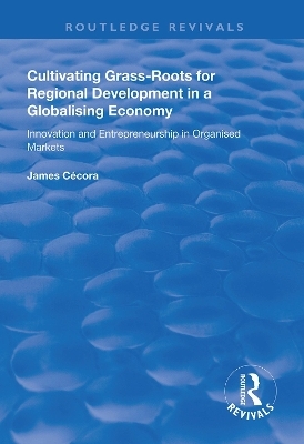 Cultivating Grass-Roots for Regional Development in a Globalising Economy - James Cécora