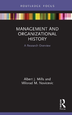 Management and Organizational History - Albert J. Mills, Milorad M. Novicevic