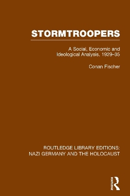 Stormtroopers (RLE Nazi Germany & Holocaust) - Conan Fischer